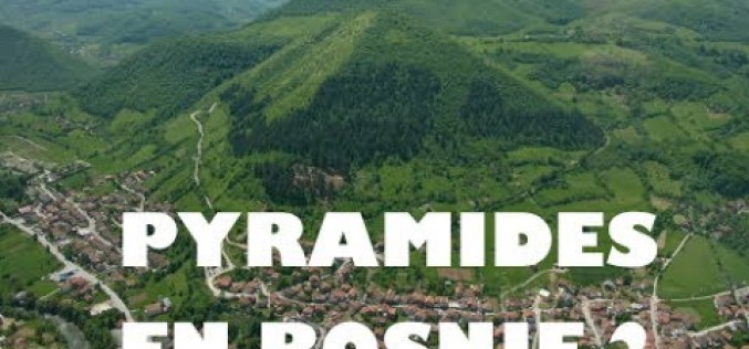 Pyramides de Bosnie : réalité ou fantasme ?