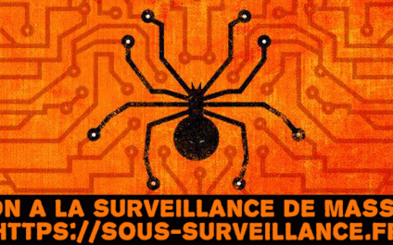 La France dans l’ère de la surveillance de masse ! Résistons !