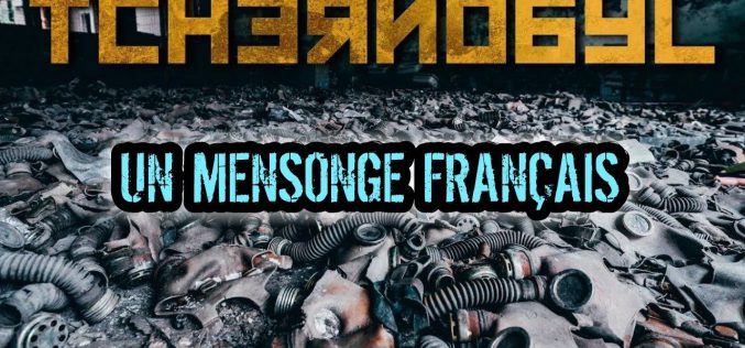 Tchernobyl : Un Mensonge Français