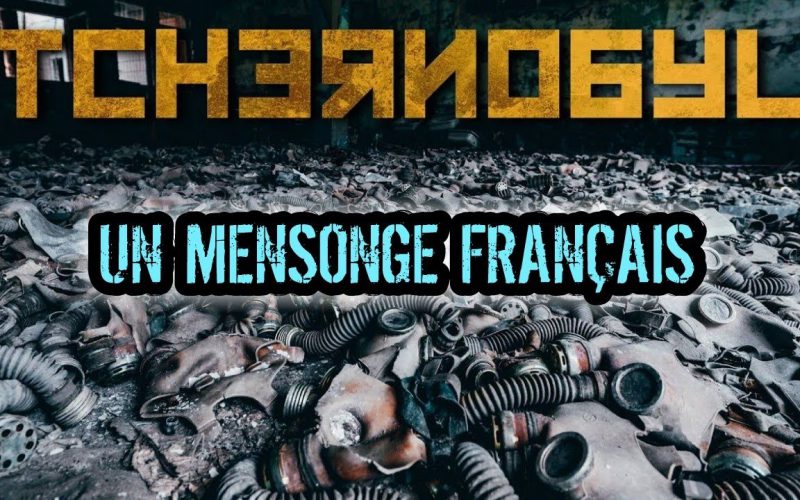 Tchernobyl : Un Mensonge Français