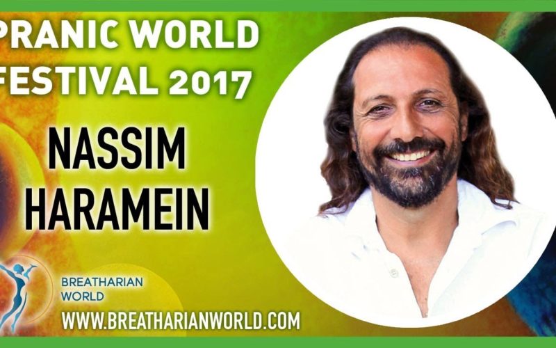 PWF 2017 Nassim Haramein conférence EN/IT/FR