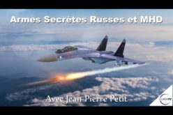 Armes Secrètes Russes et MHD » avec Jean-Pierre Petit