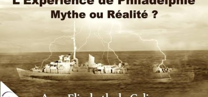 L’expérience de Philadelphie : Mythe ou réalité ? » avec Elisabeth de Caligny