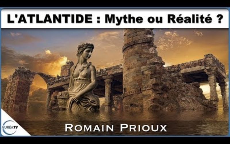 « L’ATLANTIDE : MYTHE OU RÉALITÉ ? » AVEC ROMAIN PRIOUX