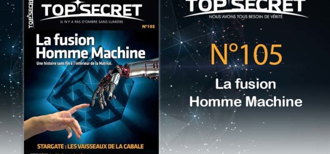 Top secret 105 La fusion Homme Machine