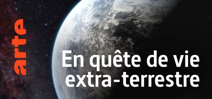 L’odyssée interstellaire #3 : à la recherche d’une vie extraterrestre | ARTE